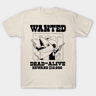 Wanted dead or alive T-Shirt